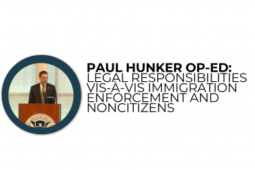 Paul Hunker Op-Ed: legal responsibilities vis-à-vis immigration enforcement and noncitizens